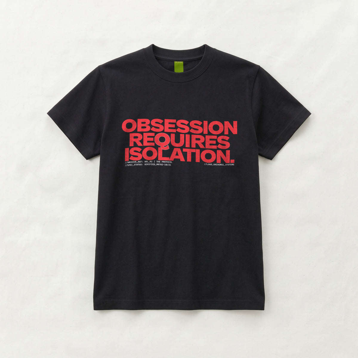OBSESSION REQUIRES ISOLATION | Unisex Regular Fit Minimalist T-Shirt | Vol. 2
