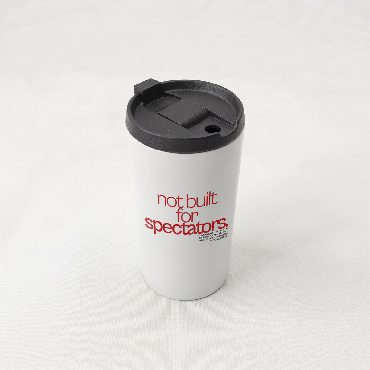 NOT BUILT FOR SPECTATORS | Straight Insulated Tumbler | Vol. 2