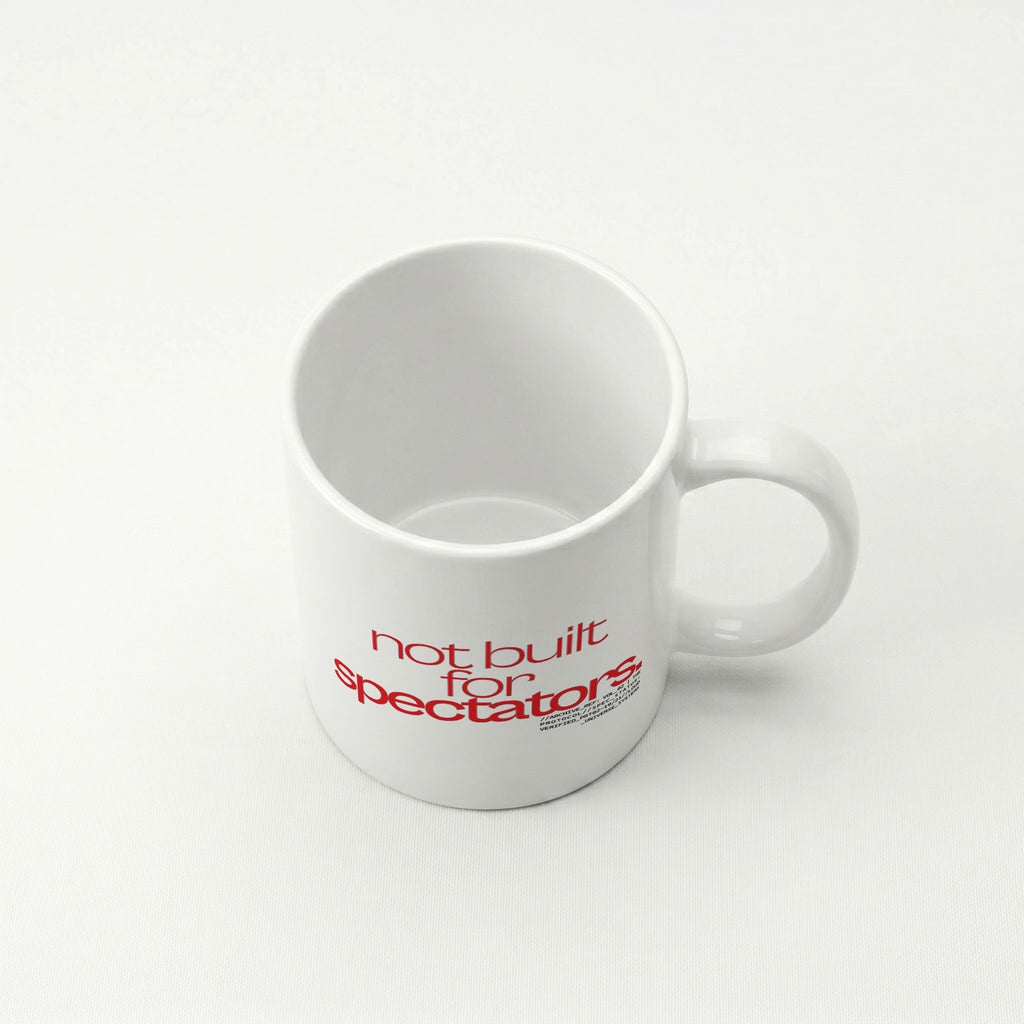 NOT BUILT FOR SPECTATORS | Coffee Mug | Vol. 2