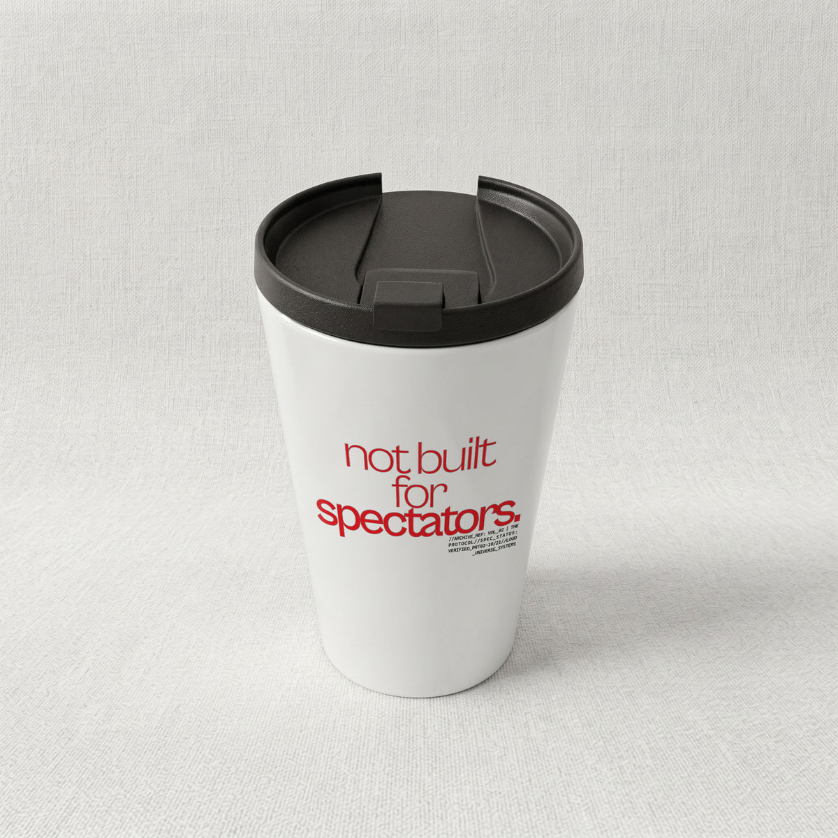 NOT BUILT FOR SPECTATORS | Cone Insulated Tumbler | Vol. 2