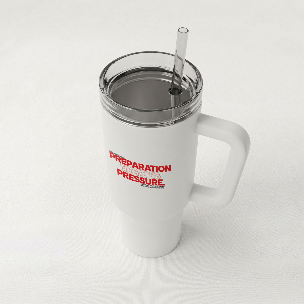 PREPARATION NEGATES PRESSURE | High-Capacity Handled Tumbler | Vol. 2