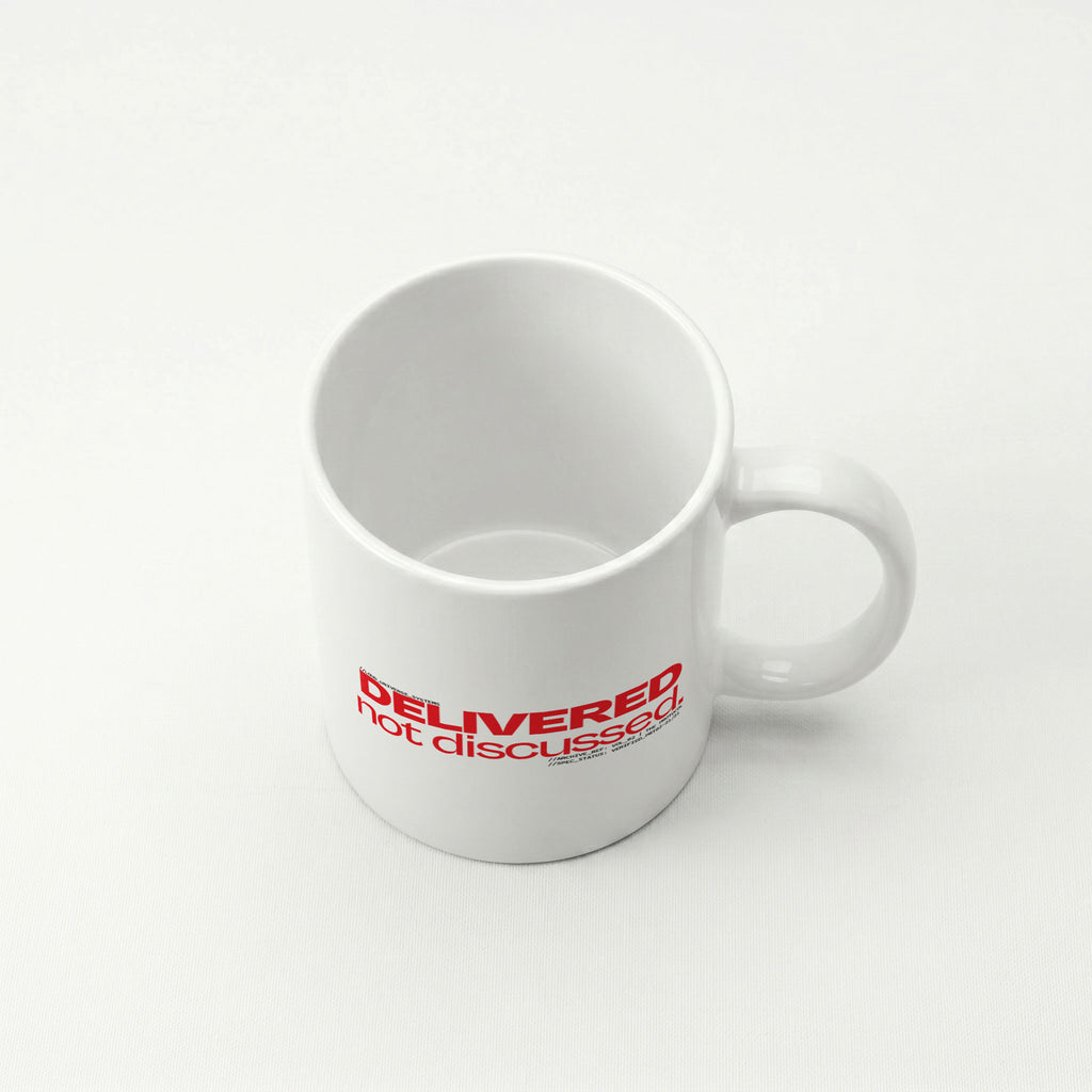 DELIVERED, NOT DISCUSSED | Coffee Mug | Vol. 2