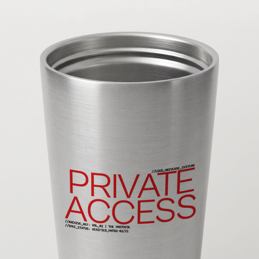 PRIVATE ACCESS | Straight Insulated Tumbler | Vol. 2