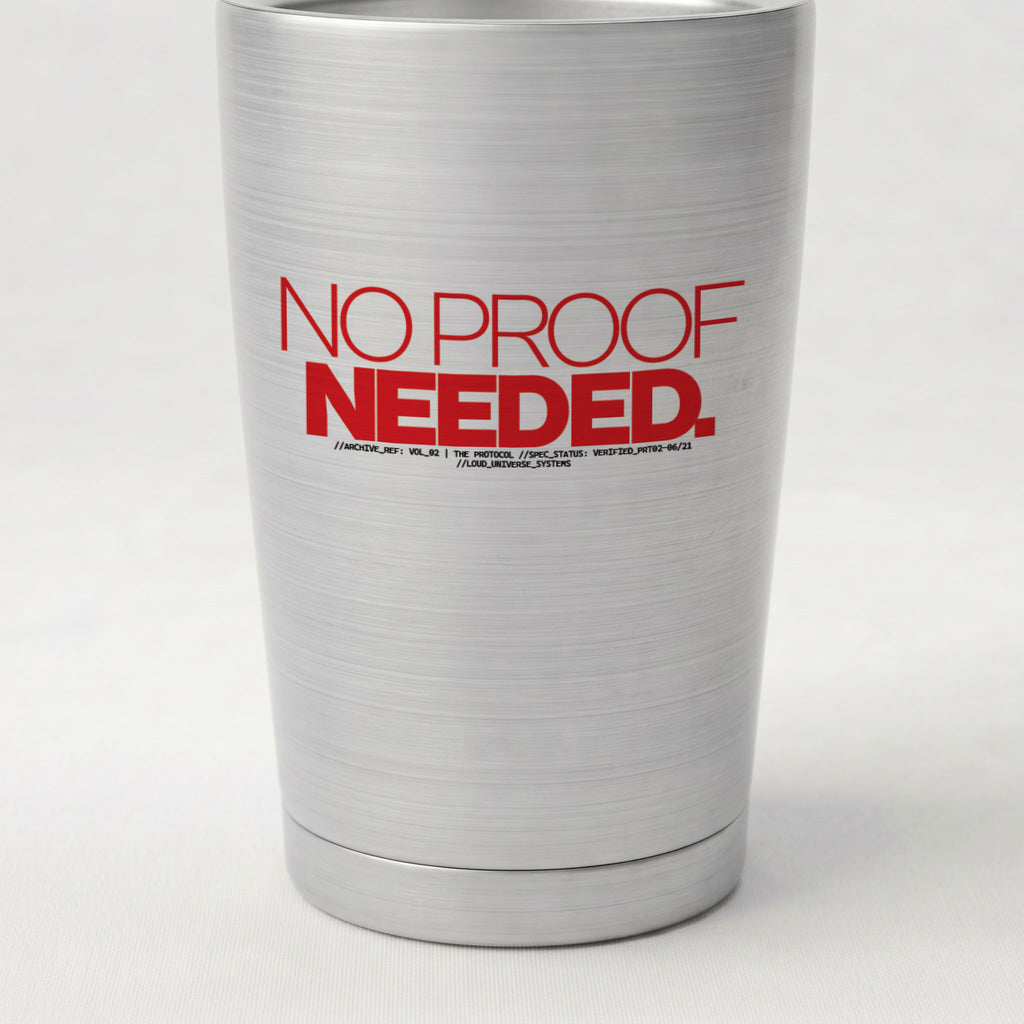 NO PROOF NEEDED | Cone Insulated Tumbler | Vol. 2