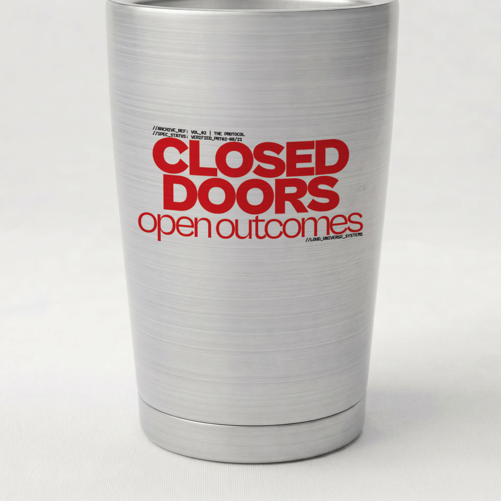 CLOSED DOORS OPEN OUTCOMES | Cone Insulated Tumbler | Vol. 2