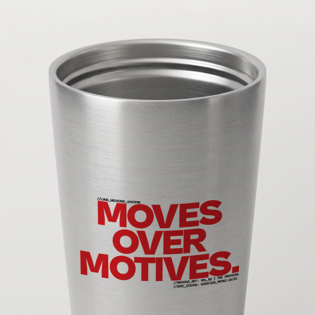 MOVES OVER MOTIVES | Straight Insulated Tumbler | Vol. 2