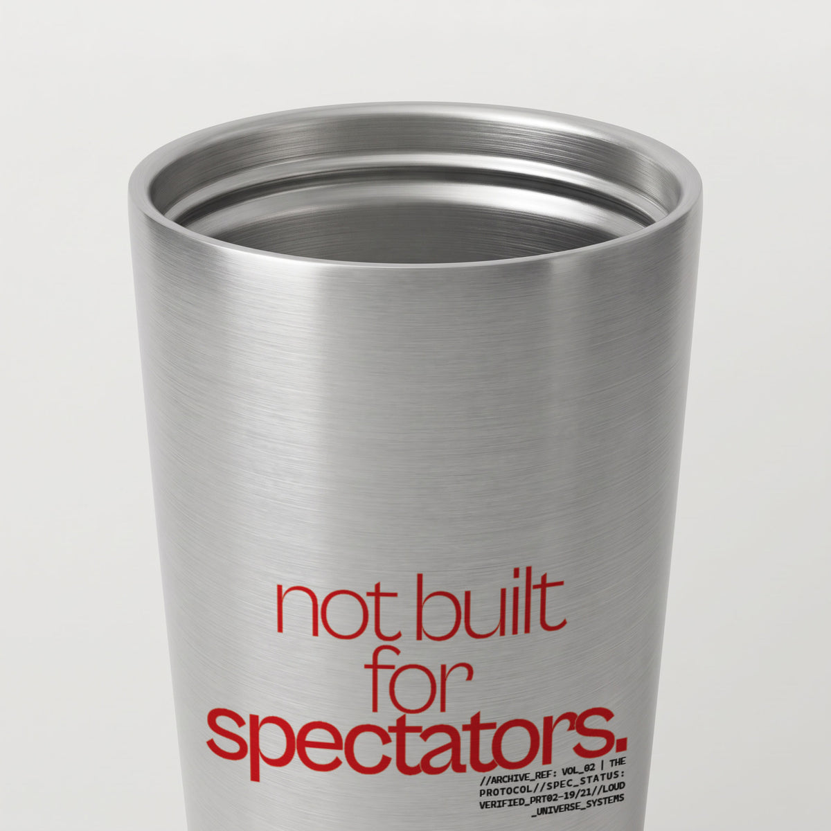 NOT BUILT FOR SPECTATORS | Straight Insulated Tumbler | Vol. 2