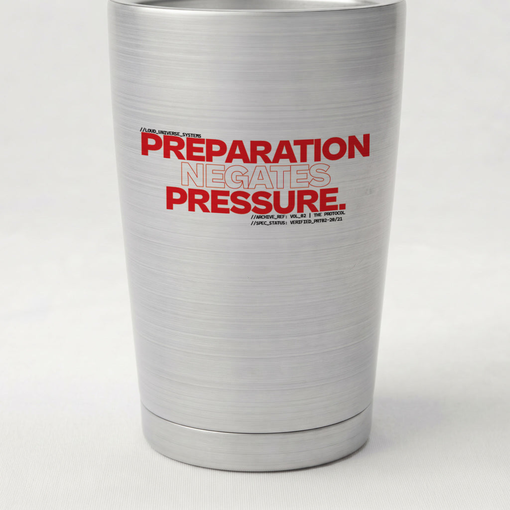 PREPARATION NEGATES PRESSURE | Cone Insulated Tumbler | Vol. 2