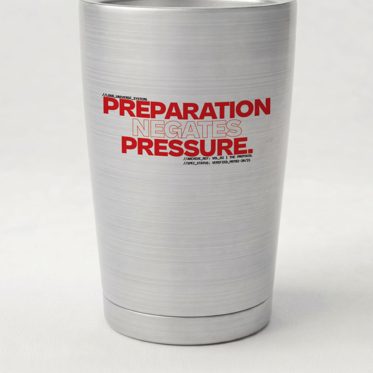 PREPARATION NEGATES PRESSURE | Cone Insulated Tumbler | Vol. 2