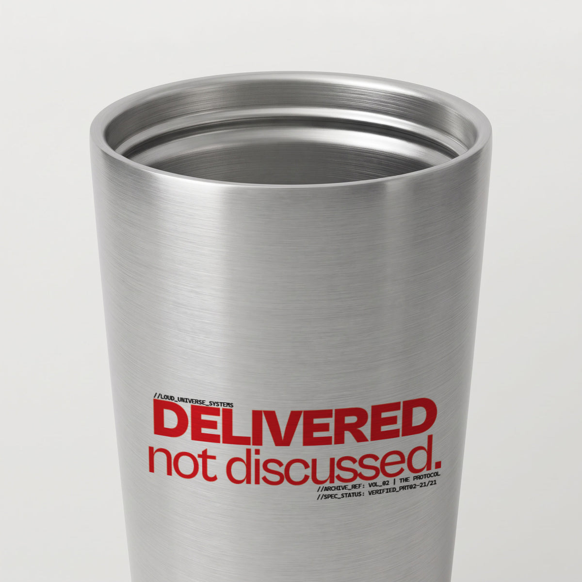 DELIVERED, NOT DISCUSSED | Straight Insulated Tumbler | Vol. 2
