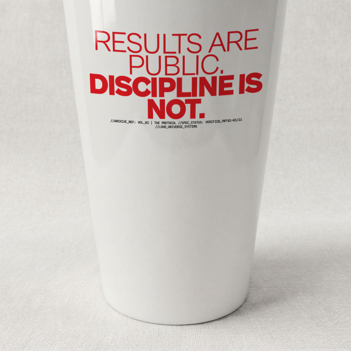 RESULTS ARE PUBLIC DISCIPLINE IS NOT | Cone Insulated Tumbler | Vol. 2