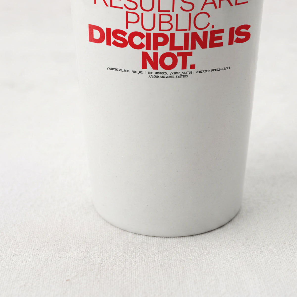 RESULTS ARE PUBLIC DISCIPLINE IS NOT | Straight Insulated Tumbler | Vol. 2