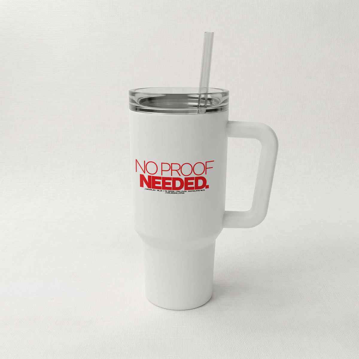 NO PROOF NEEDED | High-Capacity Handled Tumbler | Vol. 2