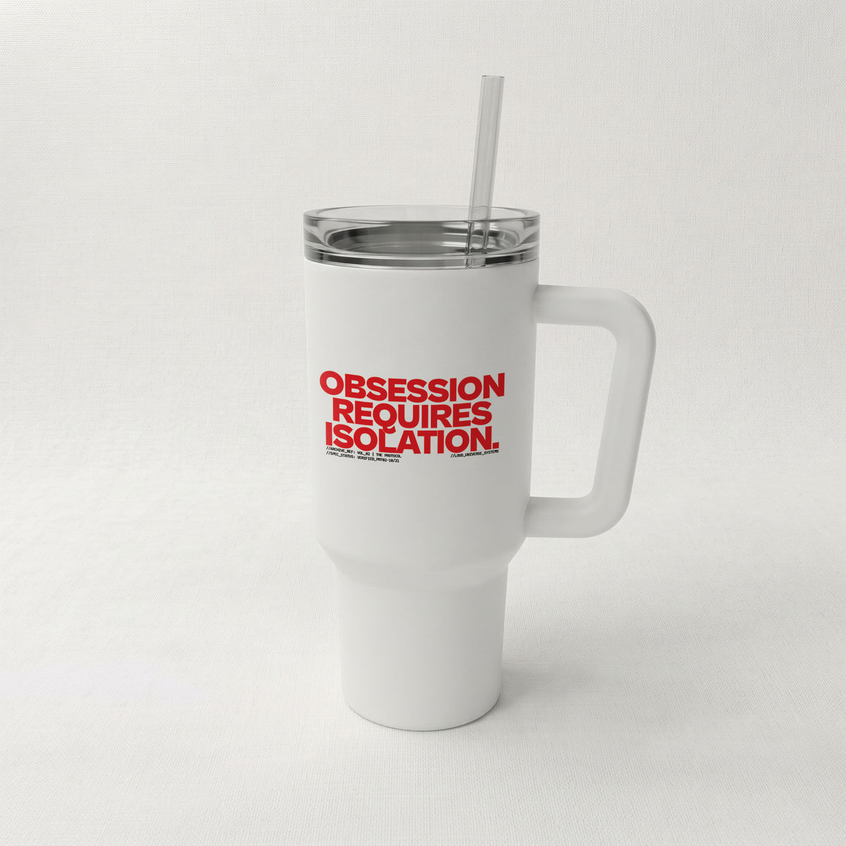 OBSESSION REQUIRES ISOLATION | High-Capacity Handled Tumbler | Vol. 2
