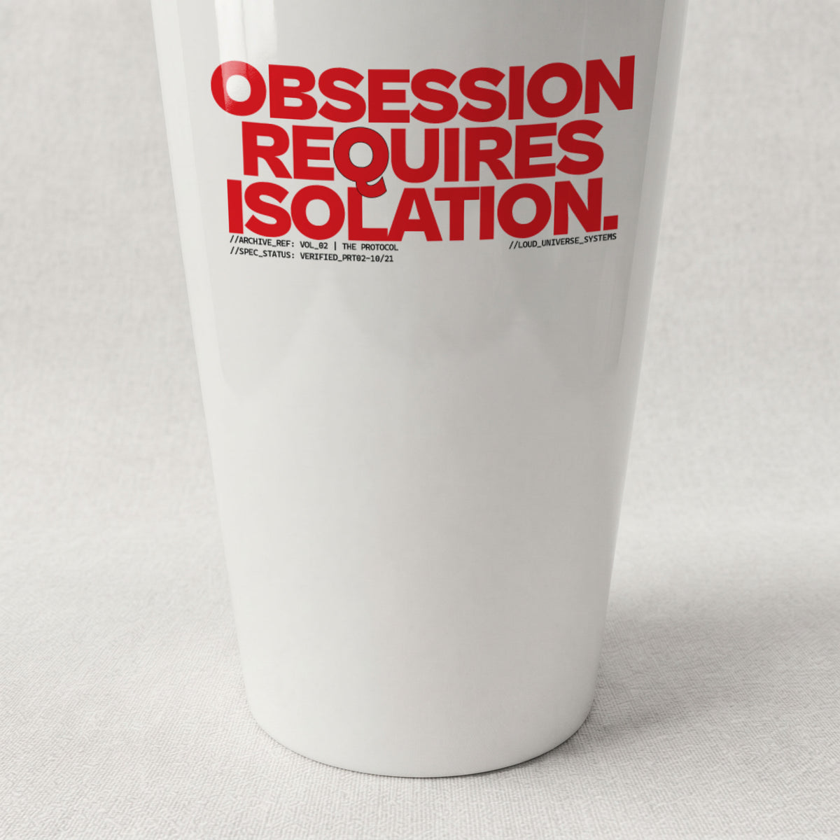 OBSESSION REQUIRES ISOLATION | Cone Insulated Tumbler | Vol. 2