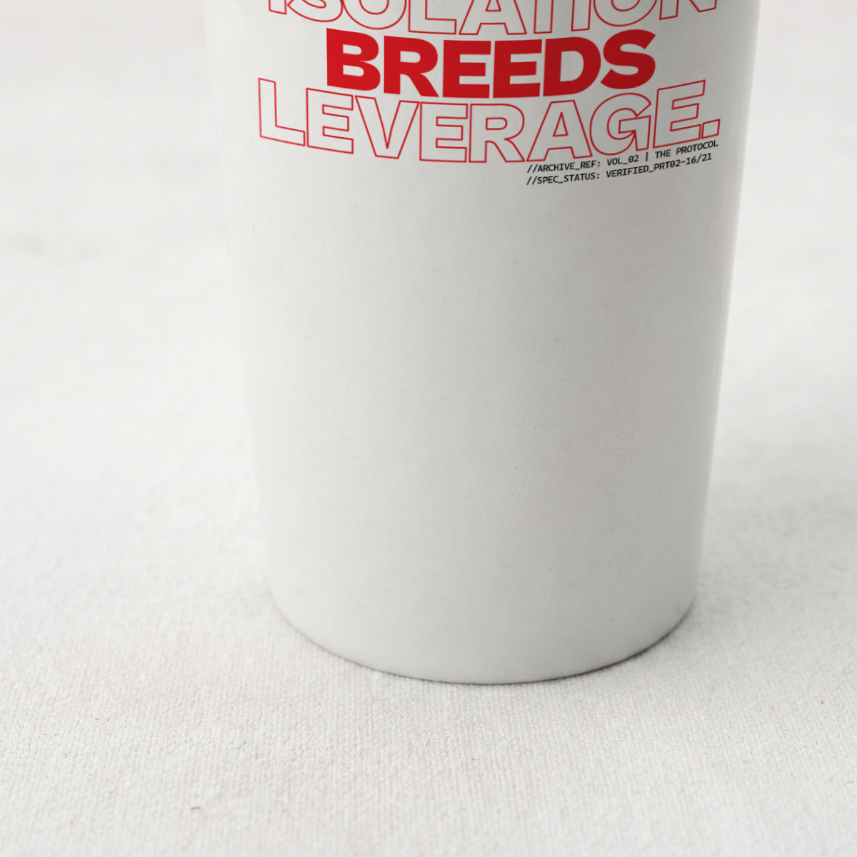 ISOLATION BREEDS LEVERAGE | Straight Insulated Tumbler | Vol. 2