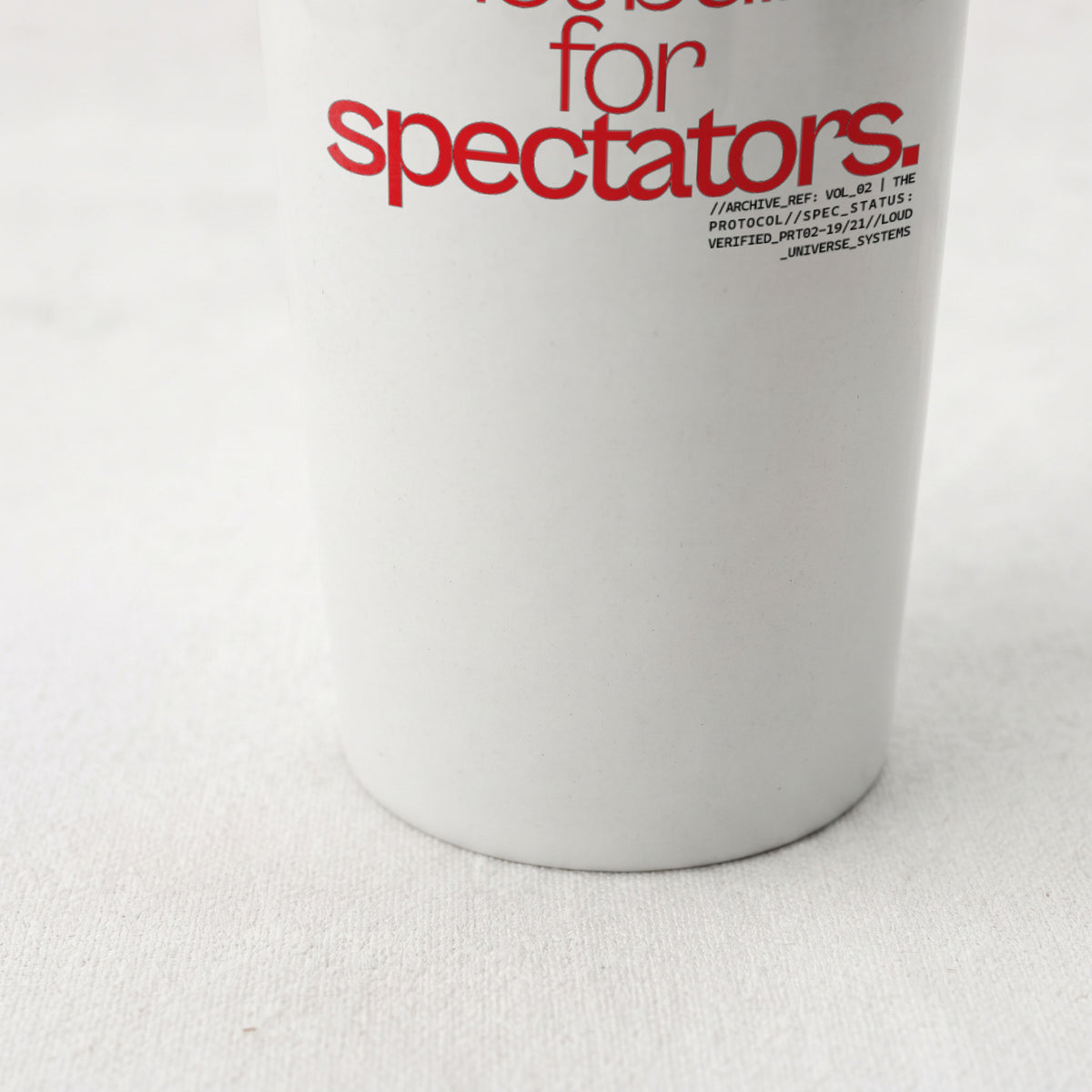 NOT BUILT FOR SPECTATORS | Straight Insulated Tumbler | Vol. 2