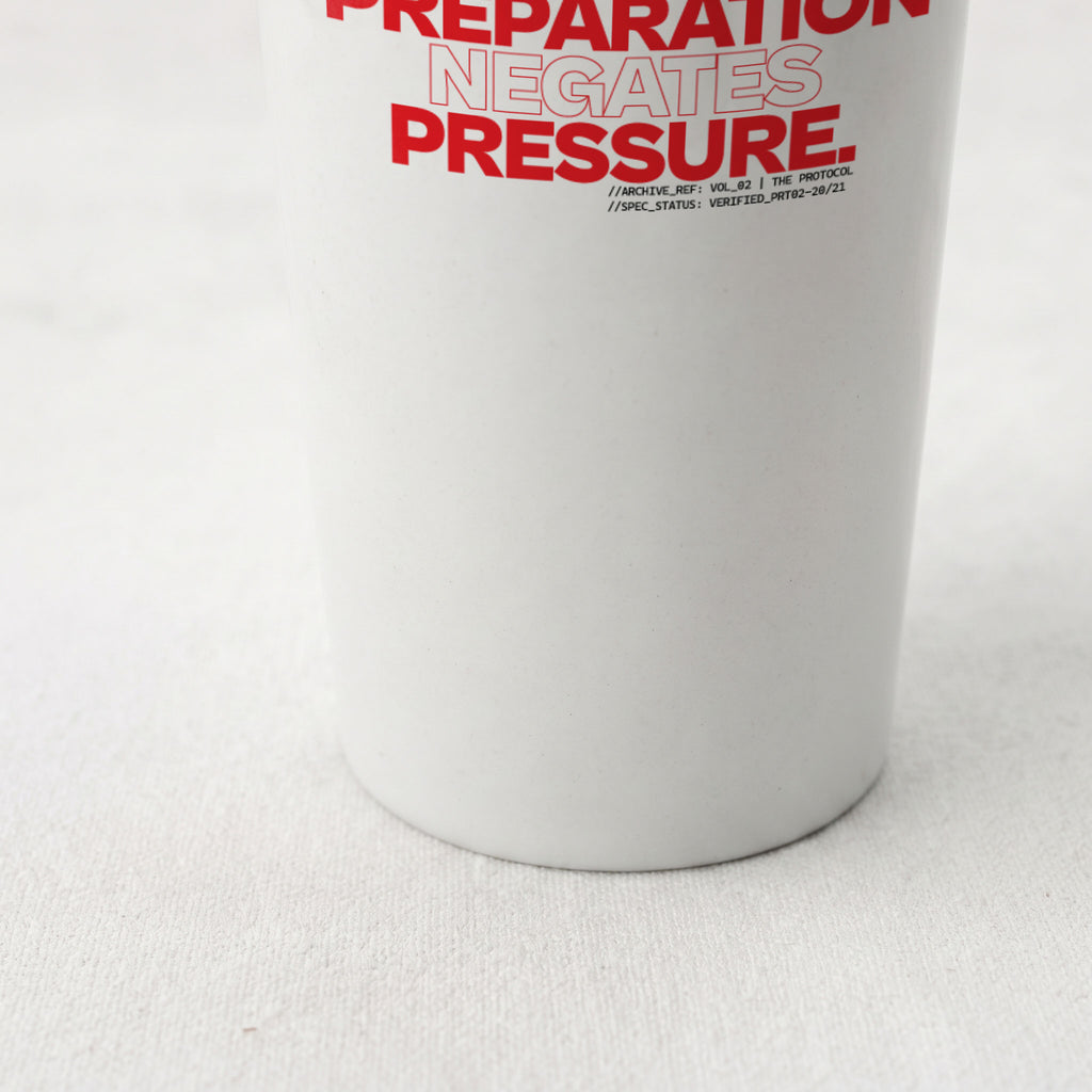 PREPARATION NEGATES PRESSURE | Straight Insulated Tumbler | Vol. 2