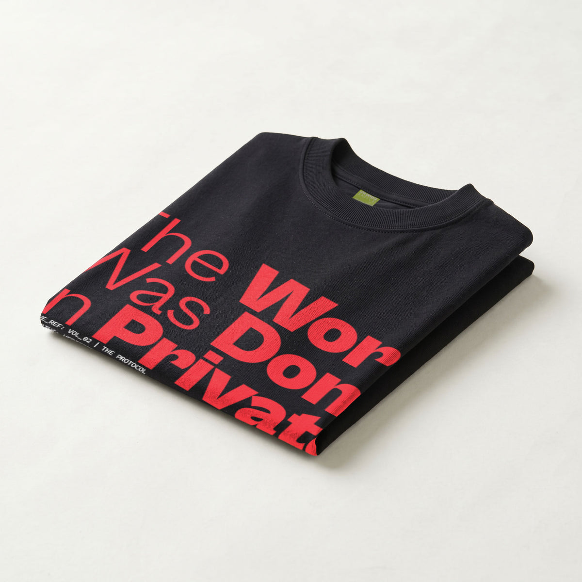 THE WORK WAS DONE IN PRIVATE | Unisex Regular Fit Minimalist T-Shirt | Vol. 2