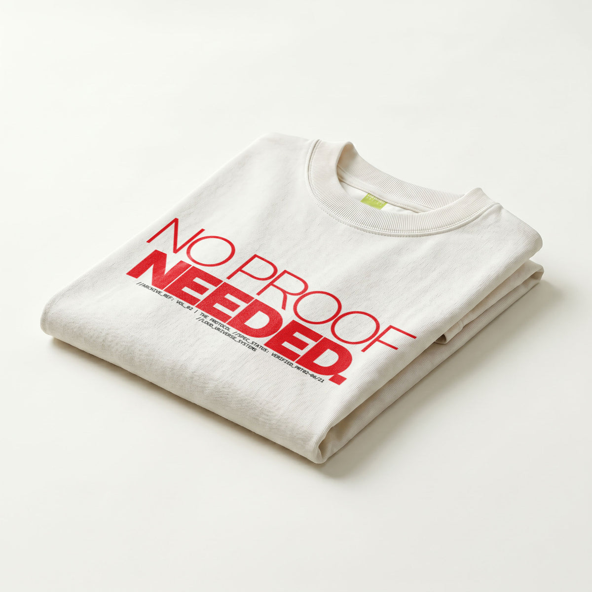 NO PROOF NEEDED | Unisex Regular Fit Minimalist T-Shirt | Vol. 2