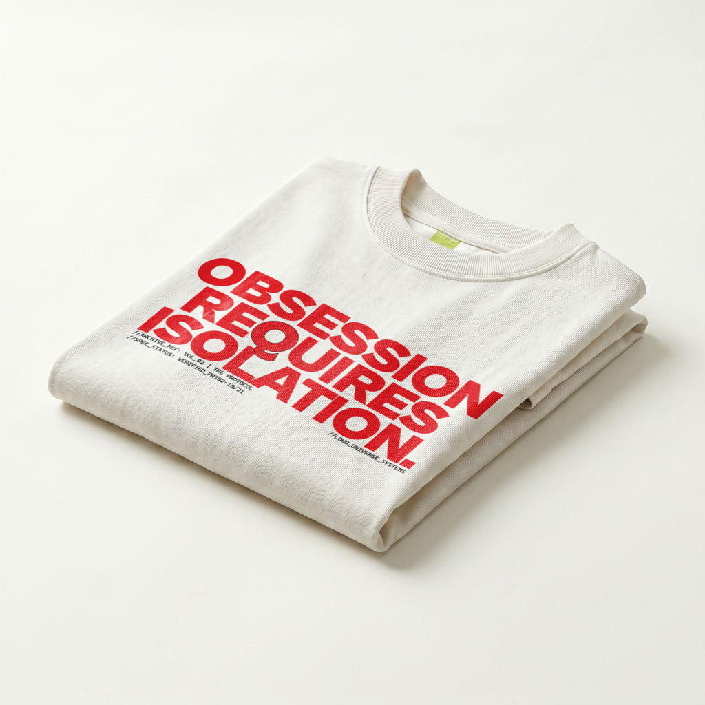 OBSESSION REQUIRES ISOLATION | Unisex Regular Fit Minimalist T-Shirt | Vol. 2