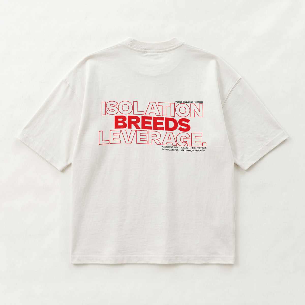 ISOLATION BREEDS LEVERAGE | Unisex Oversized Heavyweight T-Shirt  | Vol. 2