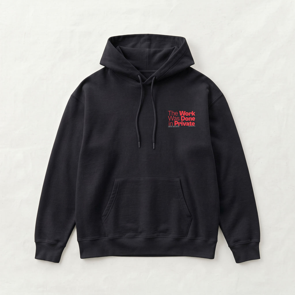 THE WORK WAS DONE IN PRIVATE | Unisex Heavyweight French Terry Hoodie | Vol. 2