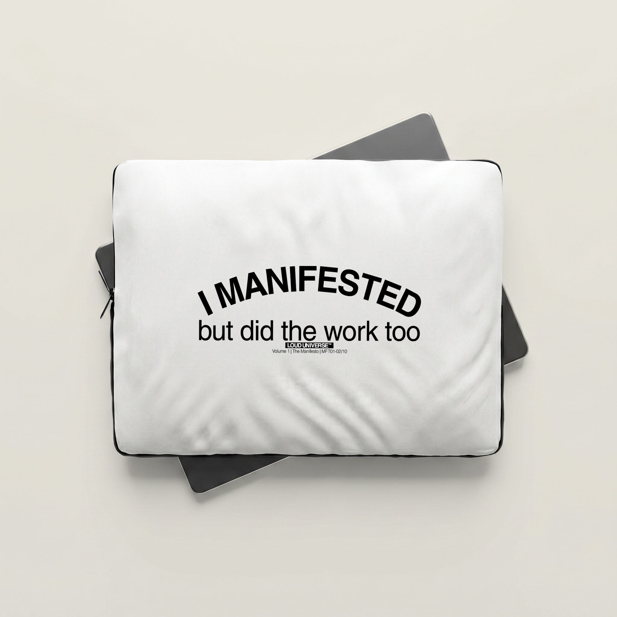 Laptop Sleeve  | I manifested, but I did the work too (MFT01-02) | Vol. 1: The Manifesto