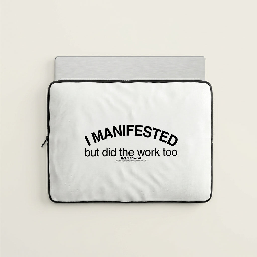 Laptop Sleeve  | I manifested, but I did the work too (MFT01-02) | Vol. 1: The Manifesto