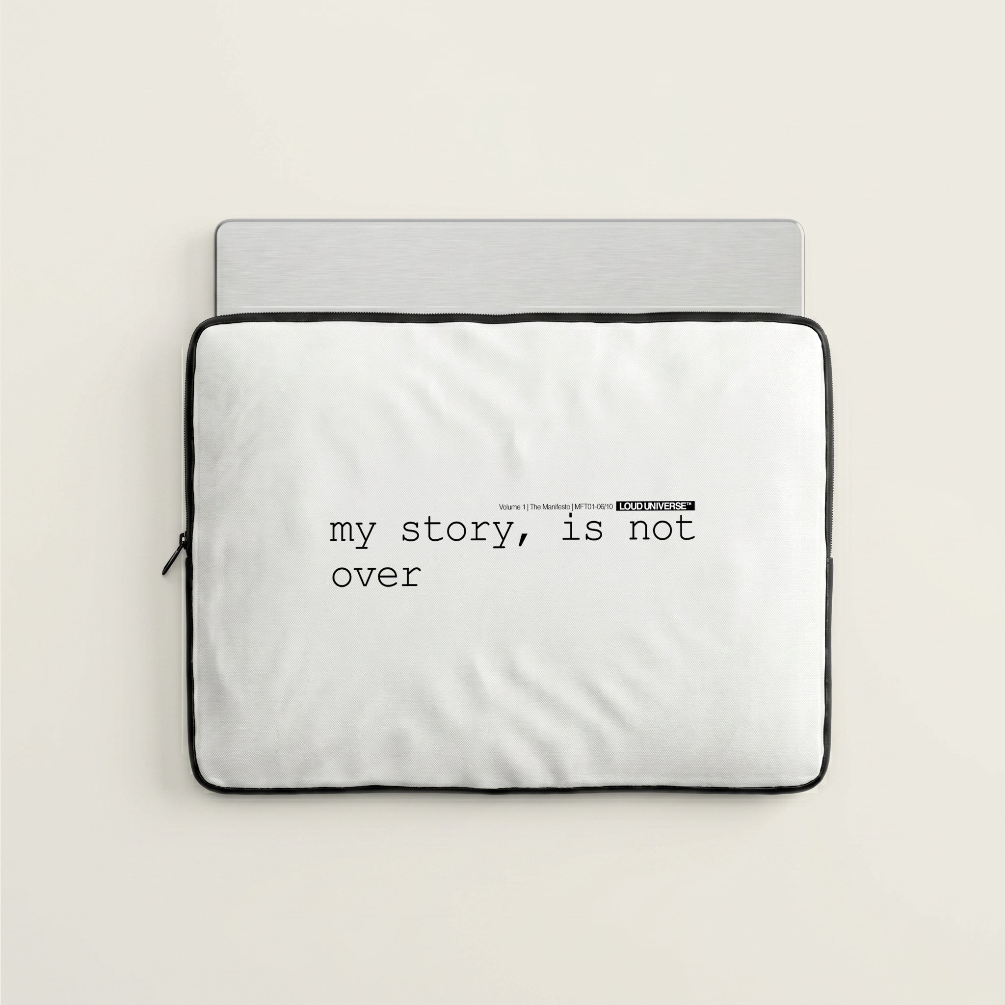 Laptop Sleeve | my story, is not over (MFT01-06) | Vol. 1: The Manifesto
