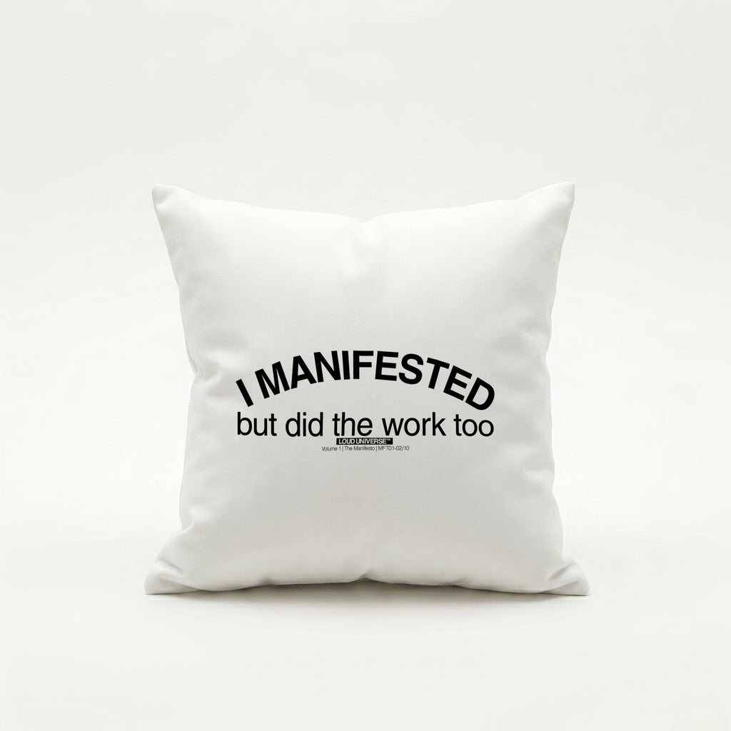 Throw Pillow | I manifested, but I did the work too (MFT01-02) | Vol. 1: The Manifesto