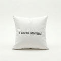Throw Pillow | I am the standard (MFT01-09) | Vol. 1: The Manifesto