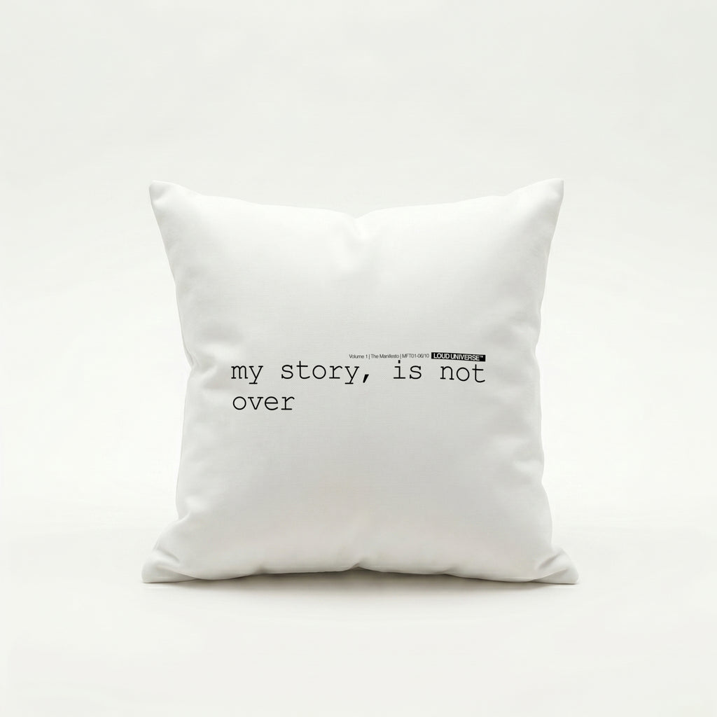 Throw Pillow | my story, is not over (MFT01-06) | Vol. 1: The Manifesto