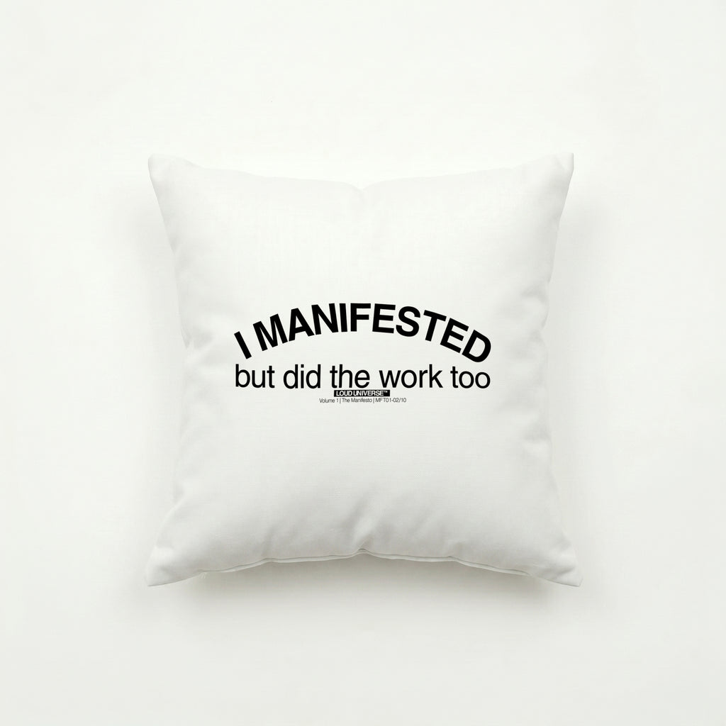 Throw Pillow | I manifested, but I did the work too (MFT01-02) | Vol. 1: The Manifesto