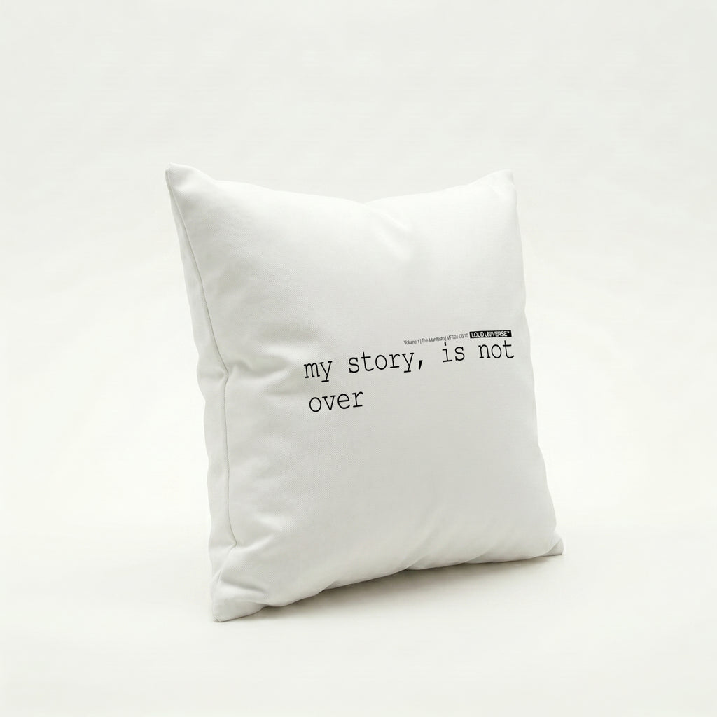 Throw Pillow | my story, is not over (MFT01-06) | Vol. 1: The Manifesto