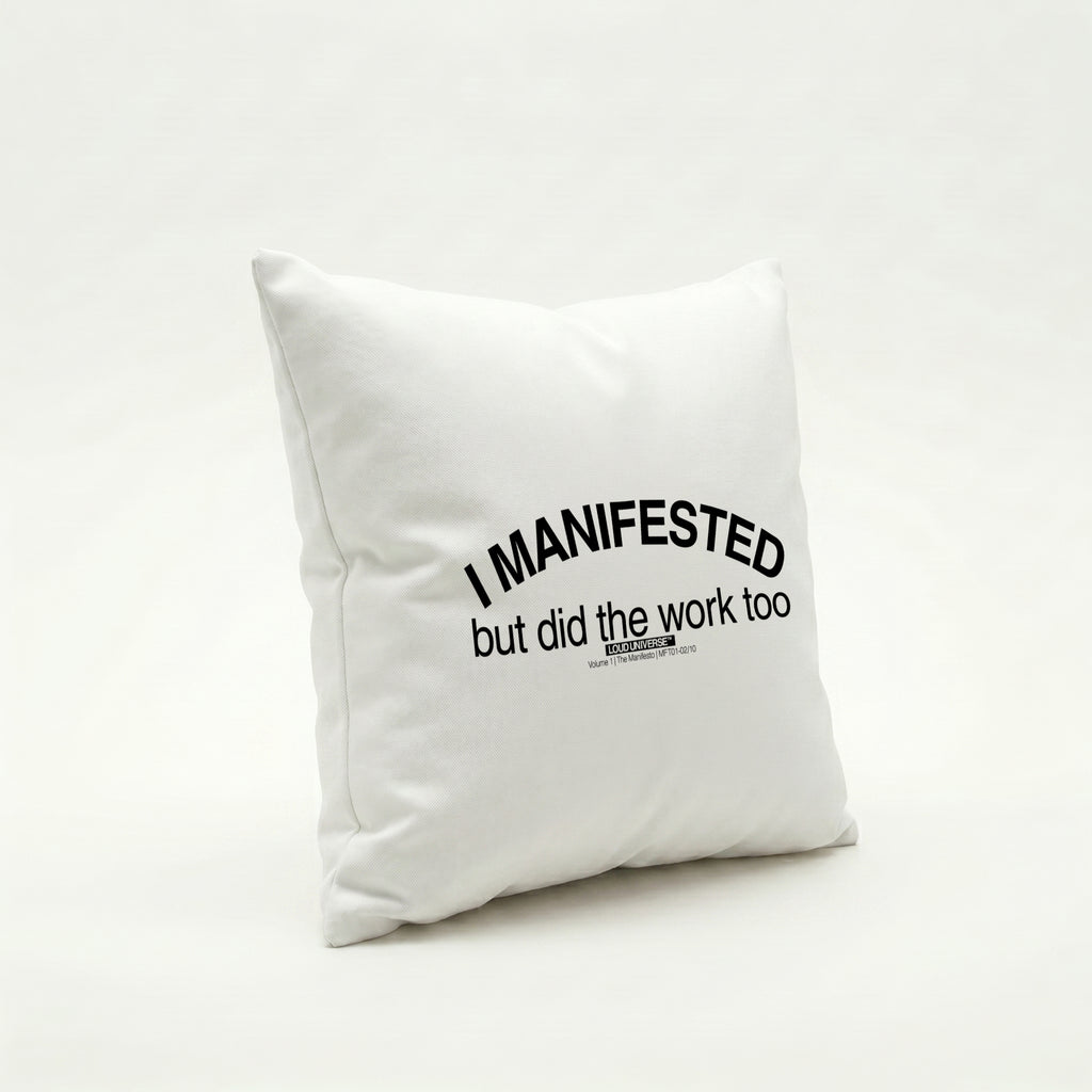 Throw Pillow | I manifested, but I did the work too (MFT01-02) | Vol. 1: The Manifesto