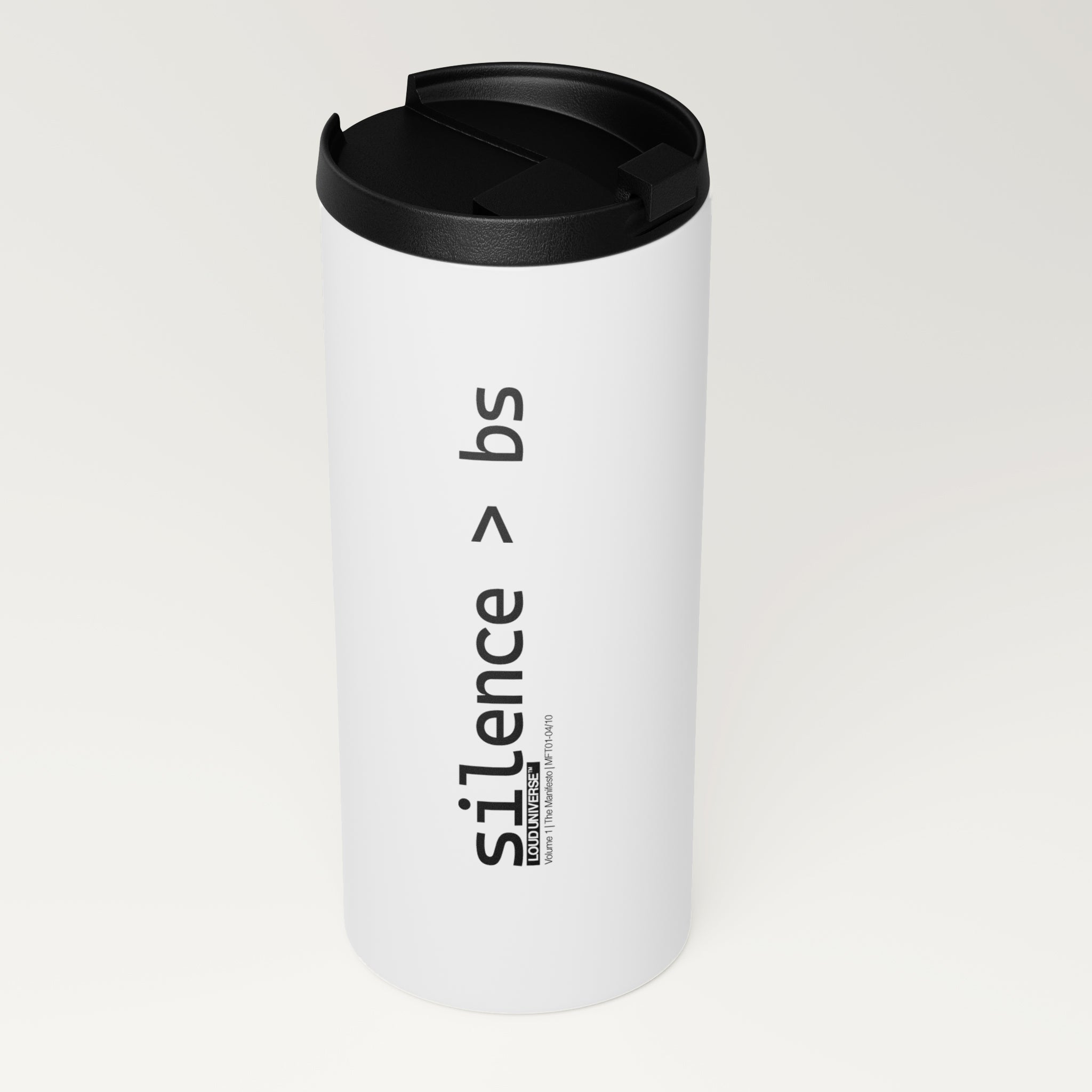 Straight White Tumbler | Silence > BS (MFT01-04) | Vol. 1: The Manifesto