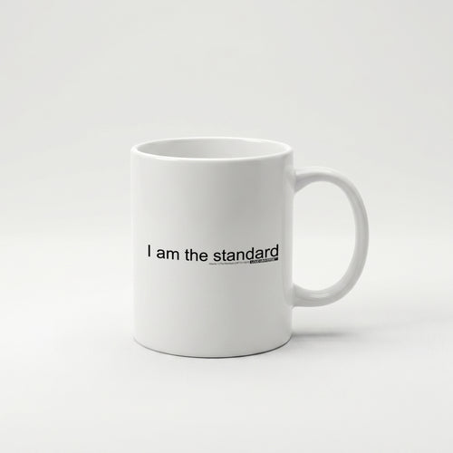 Coffee Mug | I am the standard (MFT01-09) | Vol. 1: The Manifesto