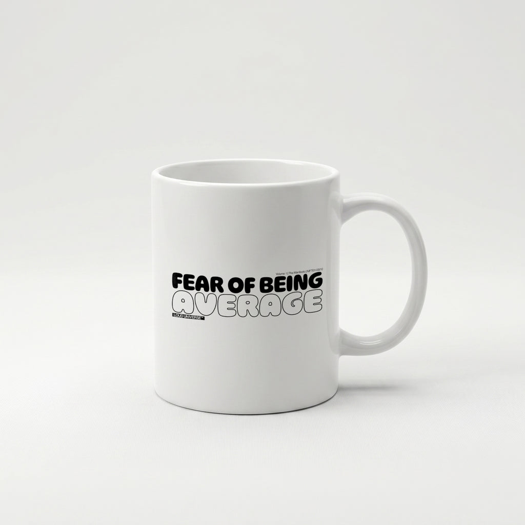 Coffee Mug | Fear of being average (MFT01-03) | Vol. 1: The Manifesto