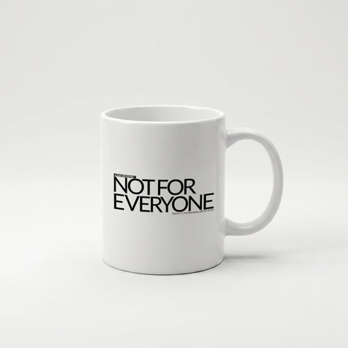 Coffee Mug | Not For Everyone (MFT01-01) | Vol. 1: The Manifesto