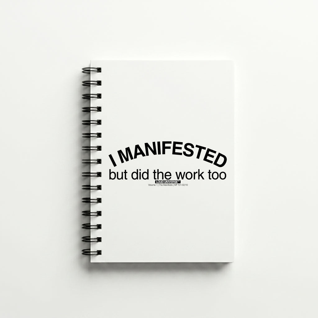 Spiral Notebook | I manifested, but I did the work too (MFT01-02) | Vol. 1: The Manifesto