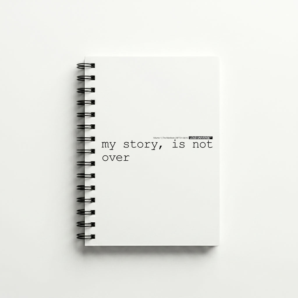Spiral Notebook | my story, is not over (MFT01-06) | Vol. 1: The Manifesto