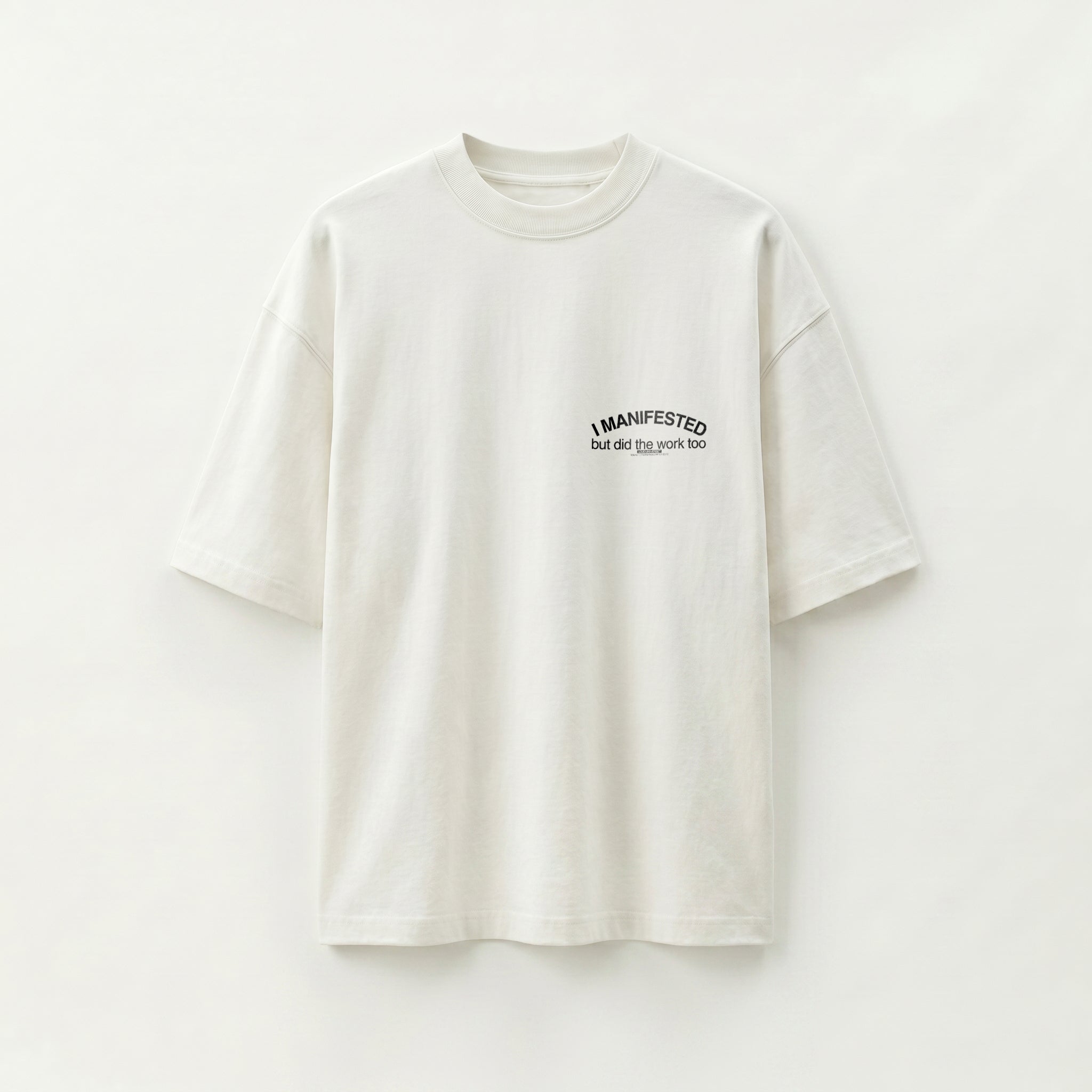 T-Shirt | I manifested, but I did the work too (MFT01-02) | Vol. 1: The Manifesto
